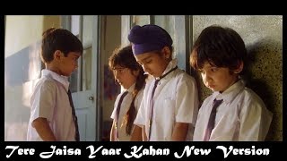 Tere Jaisa Yaar Kahan New Version  Yaara Teri Yaari Back To School  Friendship Special  Students [upl. by Twelve350]