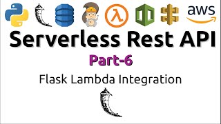 Serverless Rest API using AWS and Python  Flask Lambda Integration Part6 [upl. by Kerby]