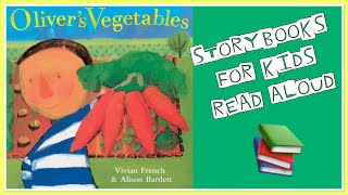 Olivers Vegetables  Story About Healthy Eating For Children  Learn From Home  Read Aloud [upl. by Arahset952]