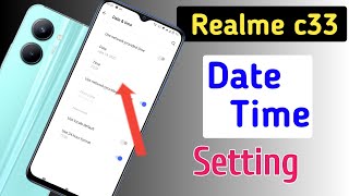 How to set date and time in Realme c33  Realme c33 me time set kaise kare  date setting [upl. by Llenahs]