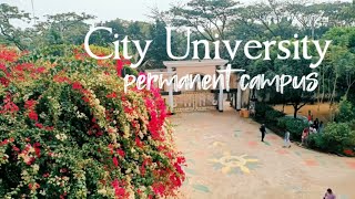 City University permanent campus  Tuition Fees  Admission Cost  Vlog [upl. by Tram674]