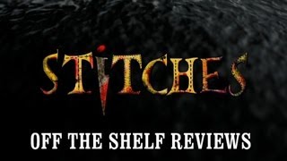 Stitches Review  Off The Shelf Reviews [upl. by Ongun]