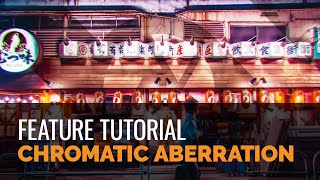 Chromatic Aberration  Tutorial [upl. by Gilud]