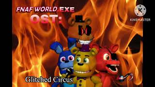 Fnaf WorldEXE OST Glitched Circus [upl. by Eyoj717]