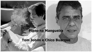 Piano na Mangueira  Tom Jobim e Chico Buarque [upl. by Meador]