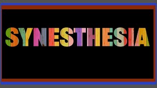 The Surprising World of Synesthesia where sensory pathways intertwine [upl. by Donnie]