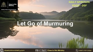 Let Go of Murmuring Daily Spiritual Food November 03 2024 [upl. by Auqinaj544]