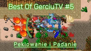 Peklowanie i Padanie  Best of GerciuTV  Kompilacja 5  Tibia [upl. by Idoc57]