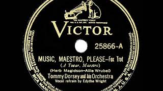 1938 HITS ARCHIVE Music Maestro Please  Tommy Dorsey Edythe Wright vocal [upl. by Akihc]