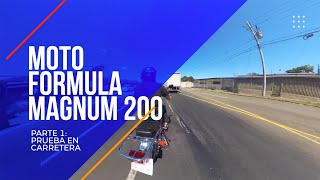 Probando en carretera la MOTO Formula Magnum 200  Parte 1 [upl. by Lahcar]