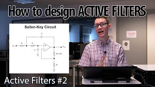 How to design active filters using Sallen Key circuits 2  Active Filters [upl. by Cirone818]