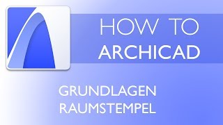 Grundlagen Raumstempel  ARCHICAD 21 Tutorial Deutsch [upl. by Seavir]