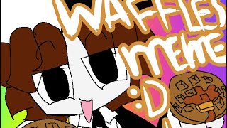 WAFFLES MEME D  ANIMATION🧇 [upl. by Brenda]