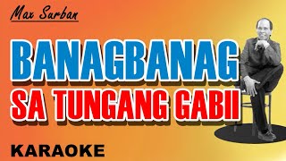 BANAGBANAG SA TUNGANG GABII  Max Surban KARAOKE [upl. by Lissi]