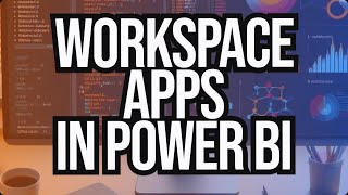 Workspace Apps in Power BI [upl. by Samp]