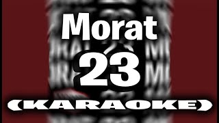 Morat  23 KARAOKE  INSTRUMENTAL [upl. by Pallua]