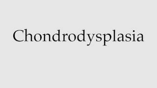 How to Pronounce Chondrodysplasia [upl. by Morly]