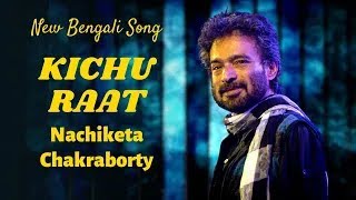 Kichu Raat  Nachiketa Chakraborty  Bengali Modern Song  INRECOBENGALICLASSICS [upl. by Abernon]