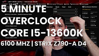 5 Minute Overclock Core i513600K to 6100 MHz [upl. by Eirret]