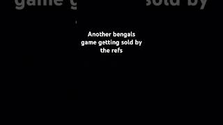 Bengals season being sold by the refs trash viralshorts [upl. by Aiehtela]