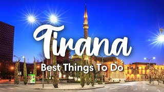 TIRANA ALBANIA  8 BEST Things To Do In amp Around Tirana [upl. by Sadick]