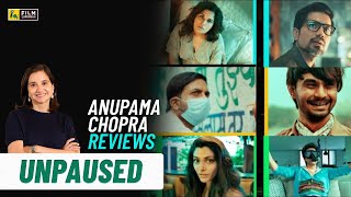 Unpaused  Anupama Chopras Review  Amazon Prime Video  Film Companion [upl. by Kilan]