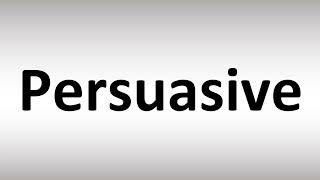 How to Pronounce Persuasive [upl. by Rehnberg266]