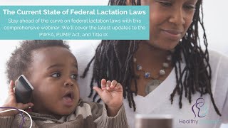 The Current State of Federal Lactation Laws [upl. by Payson41]