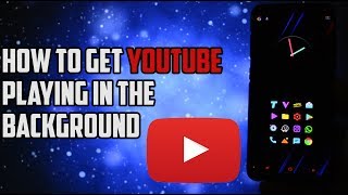 Play YOUTUBE in the BACKGROUND on Samsung Galaxy S8S8  NO ROOT amp ROOT [upl. by Henry]