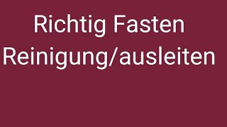 Fasten Darmreinigung Einlauf diäten entgiften Sternensaaten [upl. by Acyssej]