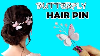 DIY BUTTERFLY HAIR PIN IDEA  HOW TO MAKE JEWELRY AT HOME [upl. by Sholem]