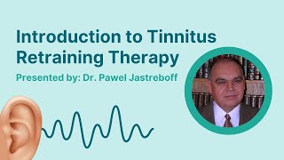 Introduction to Tinnitus Retraining Therapy [upl. by Dnomaj]