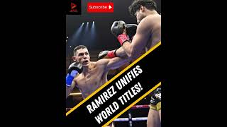 Ramirez UNIFIES WORLD TITLES 🥊 boxing boxingnews [upl. by Enimzzaj831]