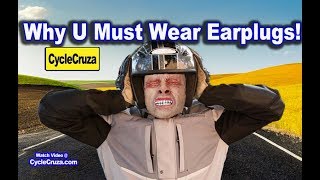 Why You Must Wear Ear Plugs on Motorcycle or Suffer for Life [upl. by Yelsa613]