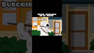 Bryan Salvaje Pescando en Pasto familyguy stewiegriffin humor shorts shortsfeed shortsviral [upl. by Cornelle933]