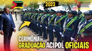 🔥GRADUAÇÃO DE OFICIAIS ACIPOL 2023🇲🇿 [upl. by Dever757]