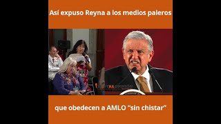 Así expuso Reyna a los medios paleros que obedecen a AMLO “sin chistar” [upl. by Ima]