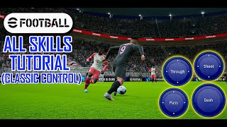 eFootball 2024  ALL SKILLS TUTORIAL  CLASSIC CONTROL [upl. by Anayi]