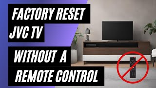 JVC TV Factory Reset No Remote No Problem Easy StepbyStep Guide [upl. by Ilana]