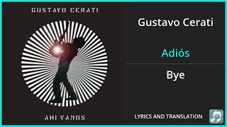 Gustavo Cerati  Adiós Lyrics English Translation  Spanish and English Dual Lyrics  Subtitles [upl. by Yllib]