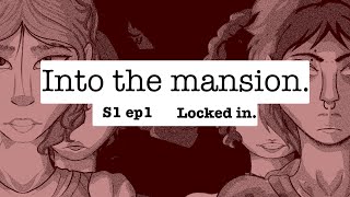 OUTDATED Into the mansion  Locked In S1 Ep1 [upl. by Gnirps]