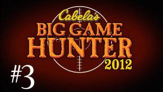 Cabelas Big Game Hunter 2012 w Kootra Part 3 [upl. by Elmaleh]