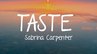 Sabrina Carpenter  Taste Lyrics [upl. by Abbott]