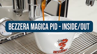 Review Bezzera Magica PID Espresso Machine Inside Out [upl. by Akamaozu]