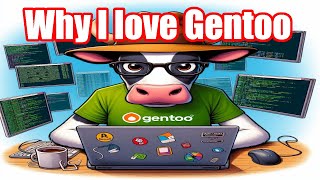 Why I Love Gentoo and Why you Might too [upl. by Sherborn40]