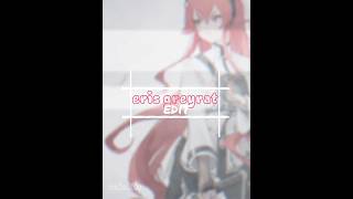 Eris greyrat edit  mushukotensei edit lightnovel manga anime [upl. by Balac]