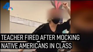 Teacher Caught on Video Mocking Native Americans Fired  NBCLA [upl. by Selrahcnhoj]