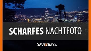 ULTRASCHARFES NACHTFOTO  Tipps zum perfekten Foto  David Cray [upl. by Popele]