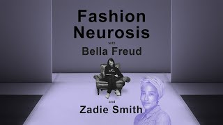 Fashion Neurosis with Zadie Smith Full Film [upl. by Smitty]