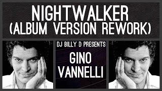 Gino Vannelli  Nightwalker Album Version Rework [upl. by Esinel432]